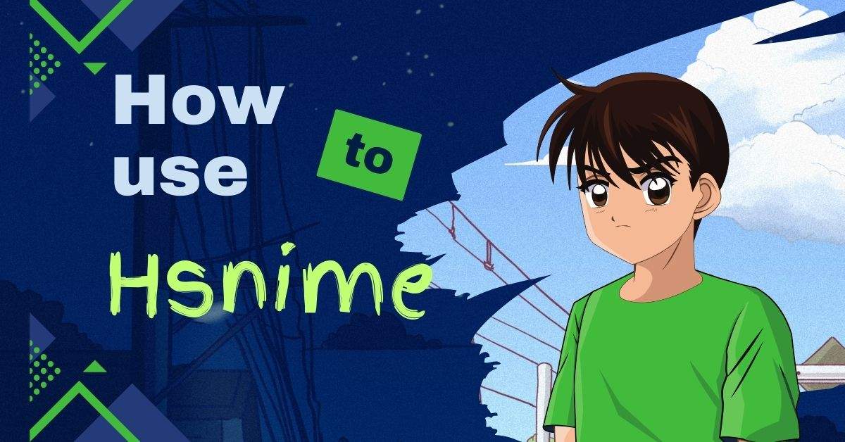 Embark on an animated adventure with Hsnime!
