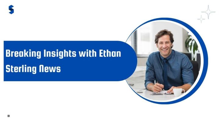 Breaking Insights with Ethan Sterling News